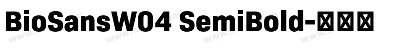BioSansW04 SemiBold字体转换